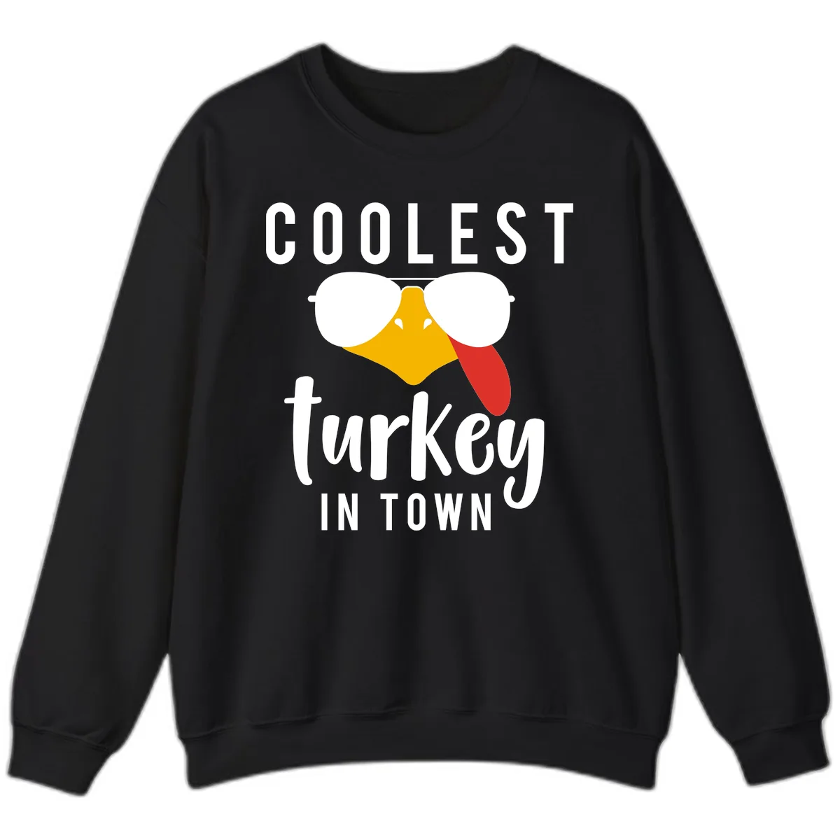 Coolest Turkey In Town Thanksgiving Sweatshirt in Black