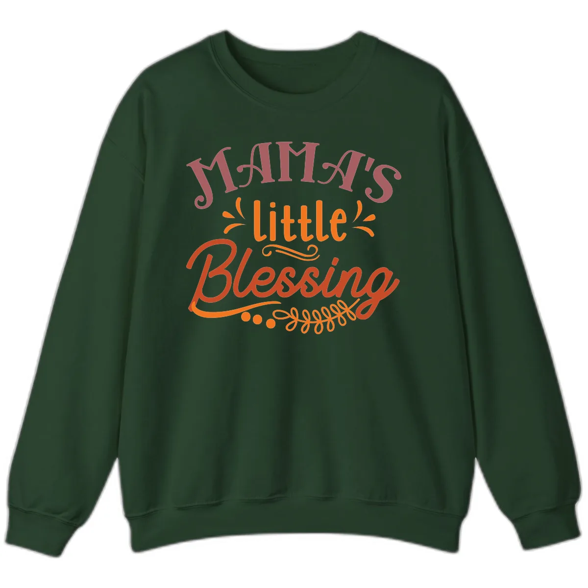 Mama's Little Blessing Typography Design Sweatshirt in Forest Green