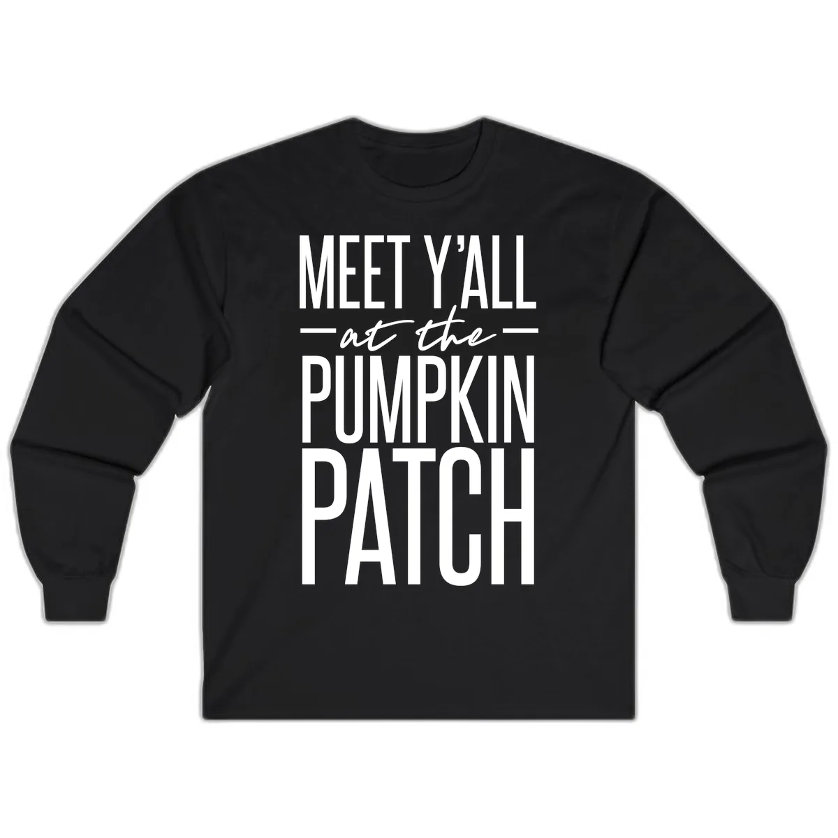 Meet Y'all At The Pumpkin Patch Long Sleeve in Black