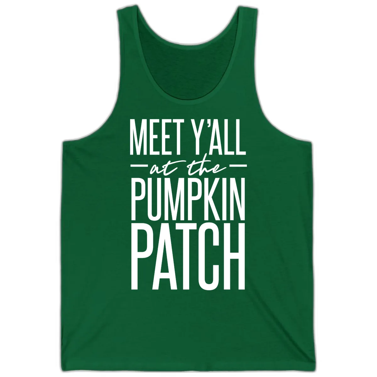 Meet Y'all At The Pumpkin Patch Tank in Kelly