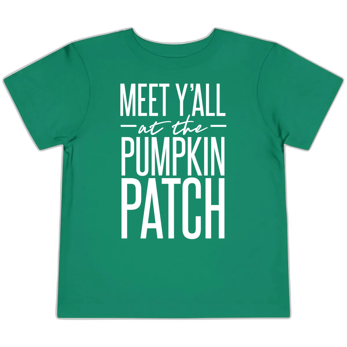 Meet Y'all At The Pumpkin Patch Toddler T-Shirt in Kelly
