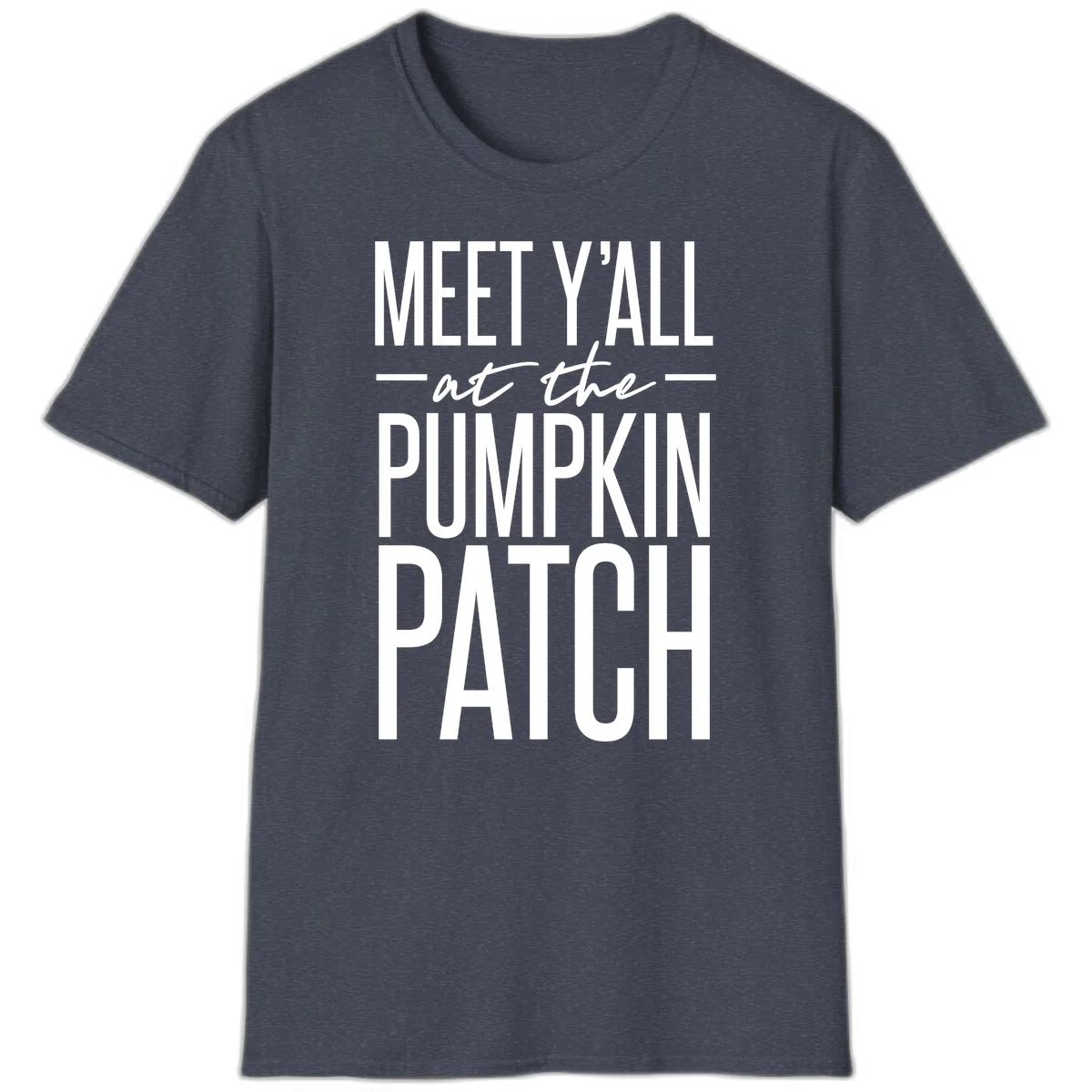 Meet Y'all At The Pumpkin Patch T-Shirt in Heather Navy