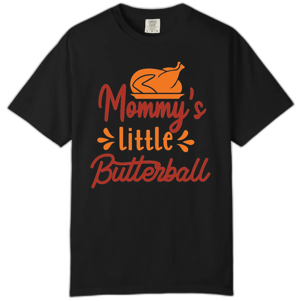Mommy's Little Butterball Thanksgiving Turkey Comfort Color in Black