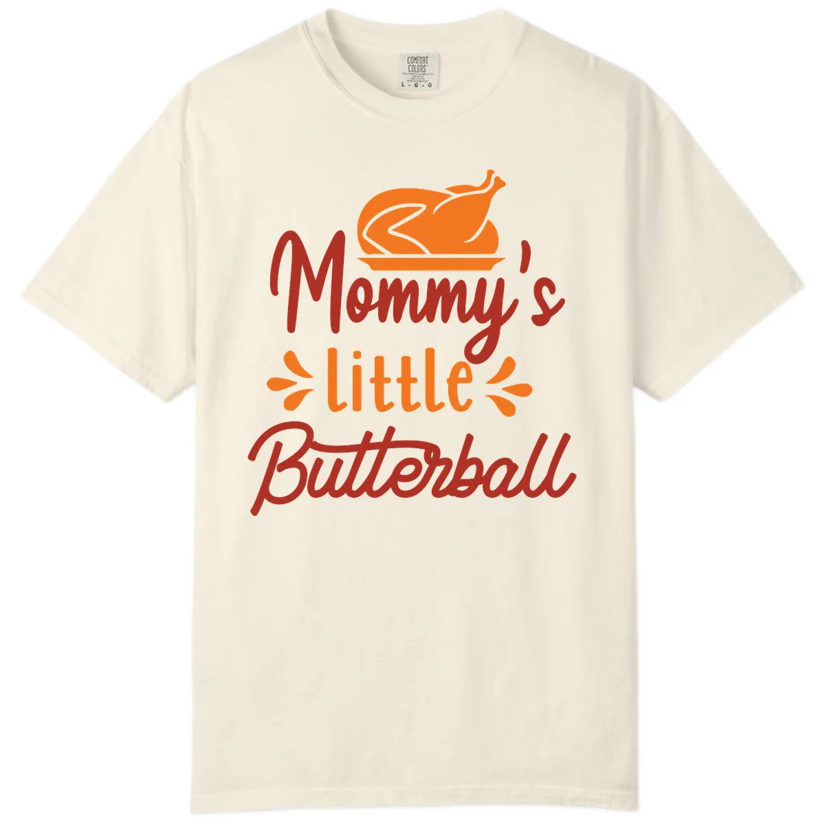 Mommy's Little Butterball Thanksgiving Turkey Comfort Color in Ivory