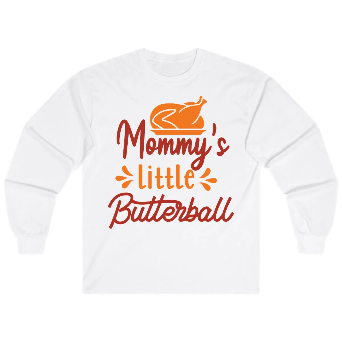 Mommy's Little Butterball Thanksgiving Turkey Long Sleeve in White