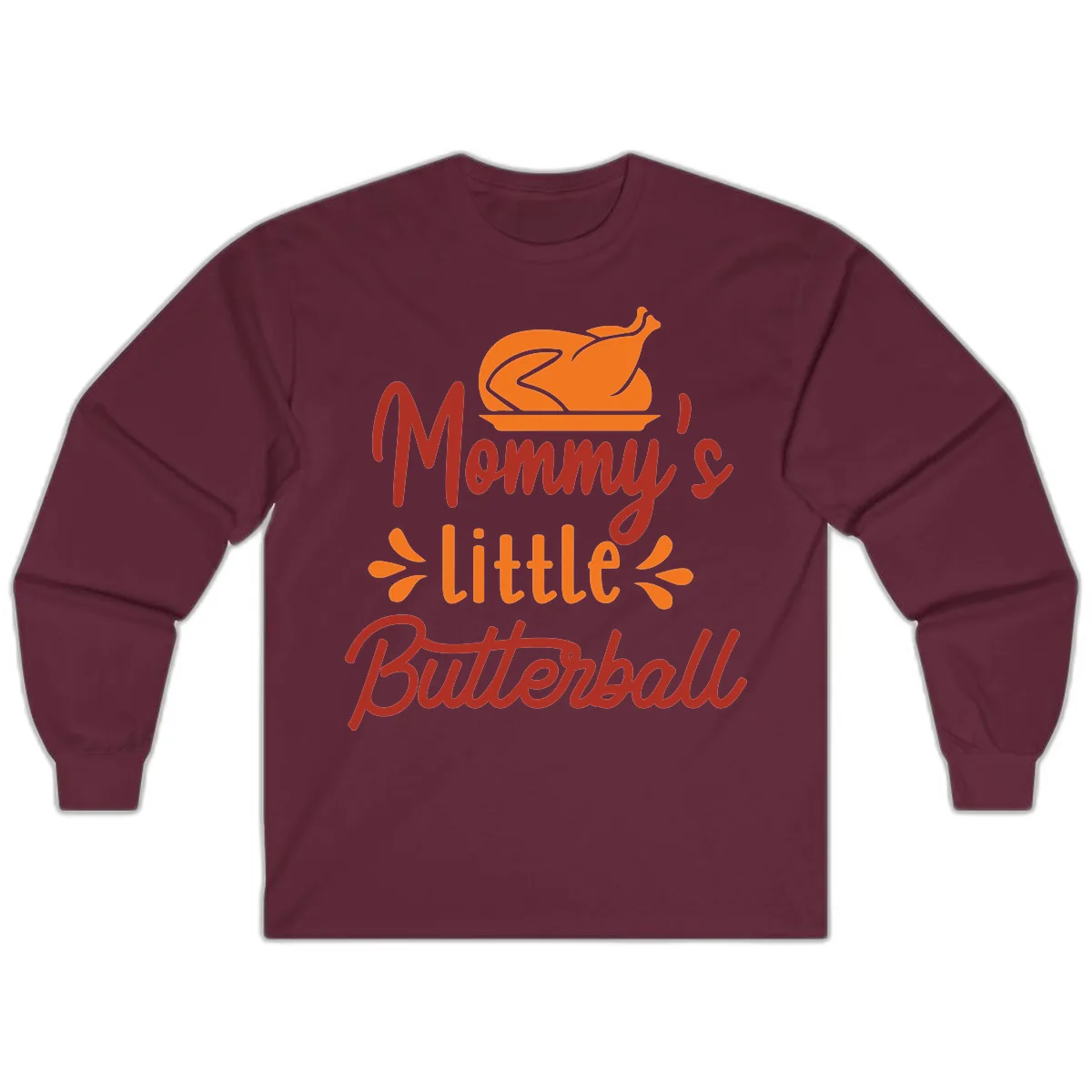 Mommy's Little Butterball Thanksgiving Turkey Long Sleeve in Maroon