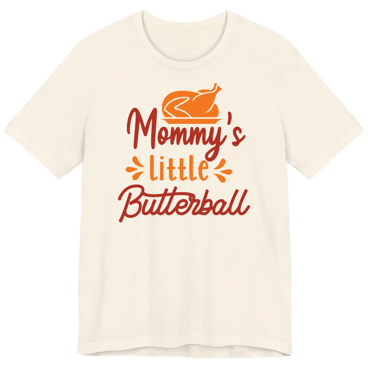 Mommy's Little Butterball Thanksgiving Turkey Premium T-Shirt in Natural