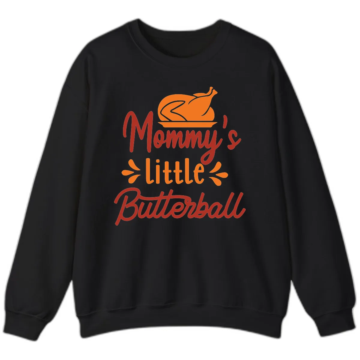 Mommy's Little Butterball Thanksgiving Turkey Sweatshirt in Black