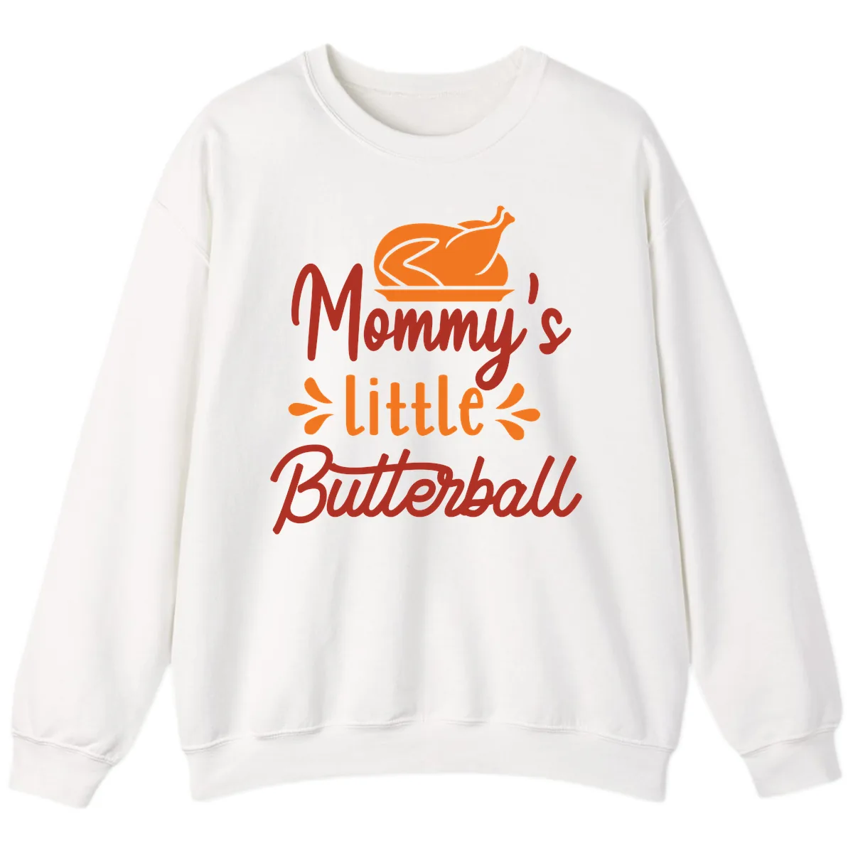 Mommy's Little Butterball Thanksgiving Turkey Sweatshirt in White