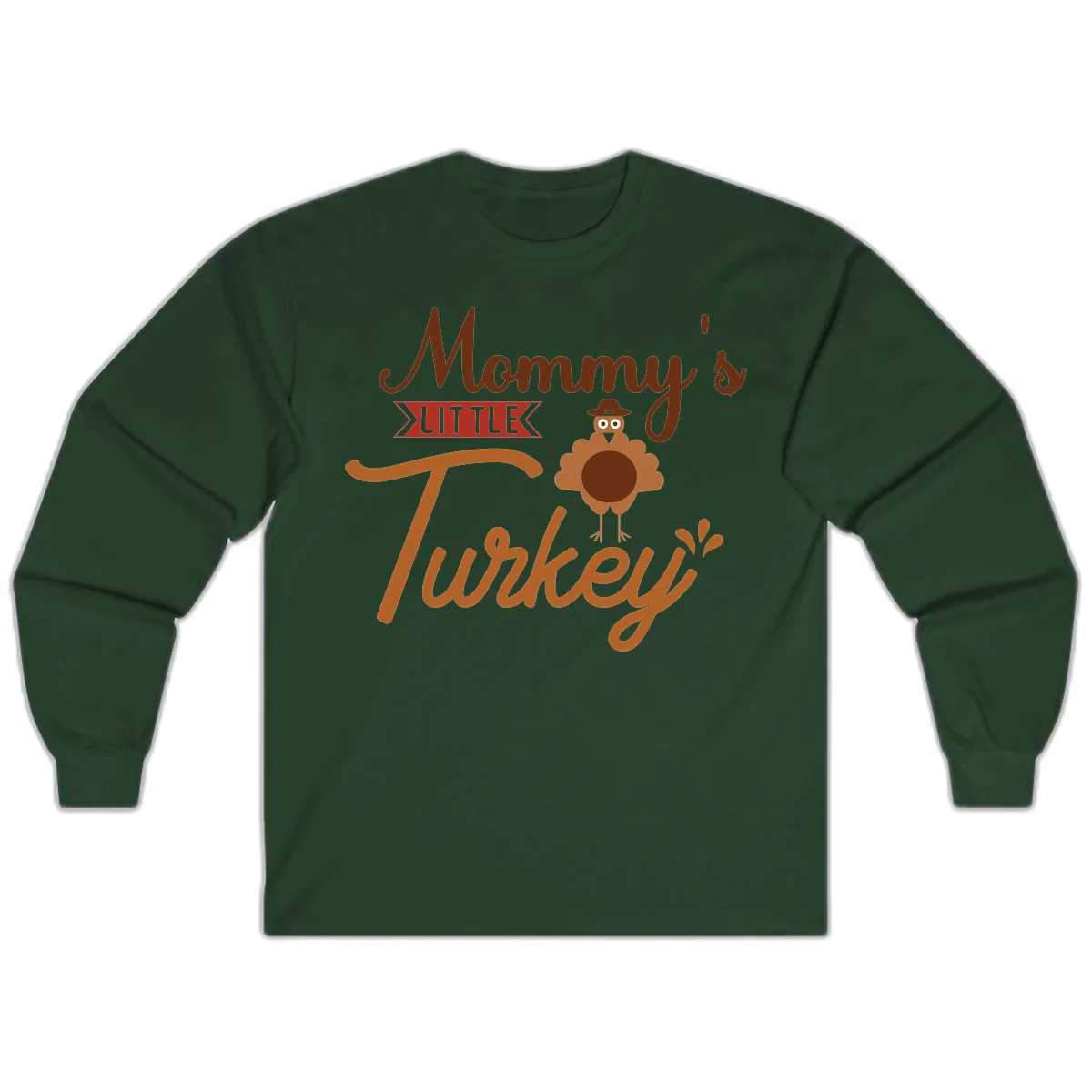 Mommy's Little Turkey Thanksgiving Design Long Sleeve in Forest Green