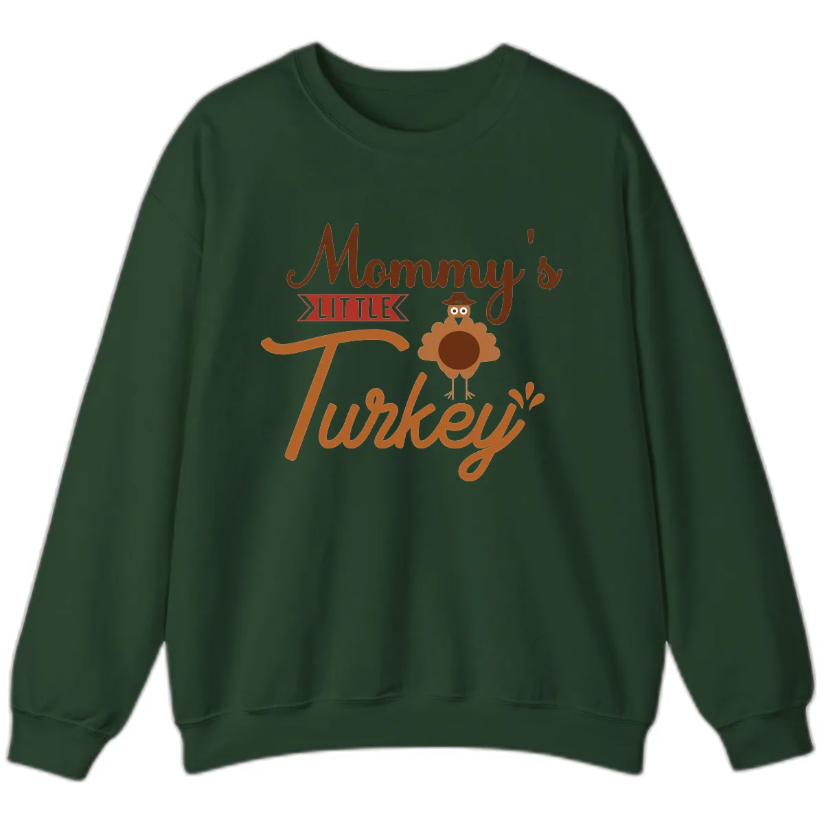 Mommy's Little Turkey Thanksgiving Design Sweatshirt in Forest Green