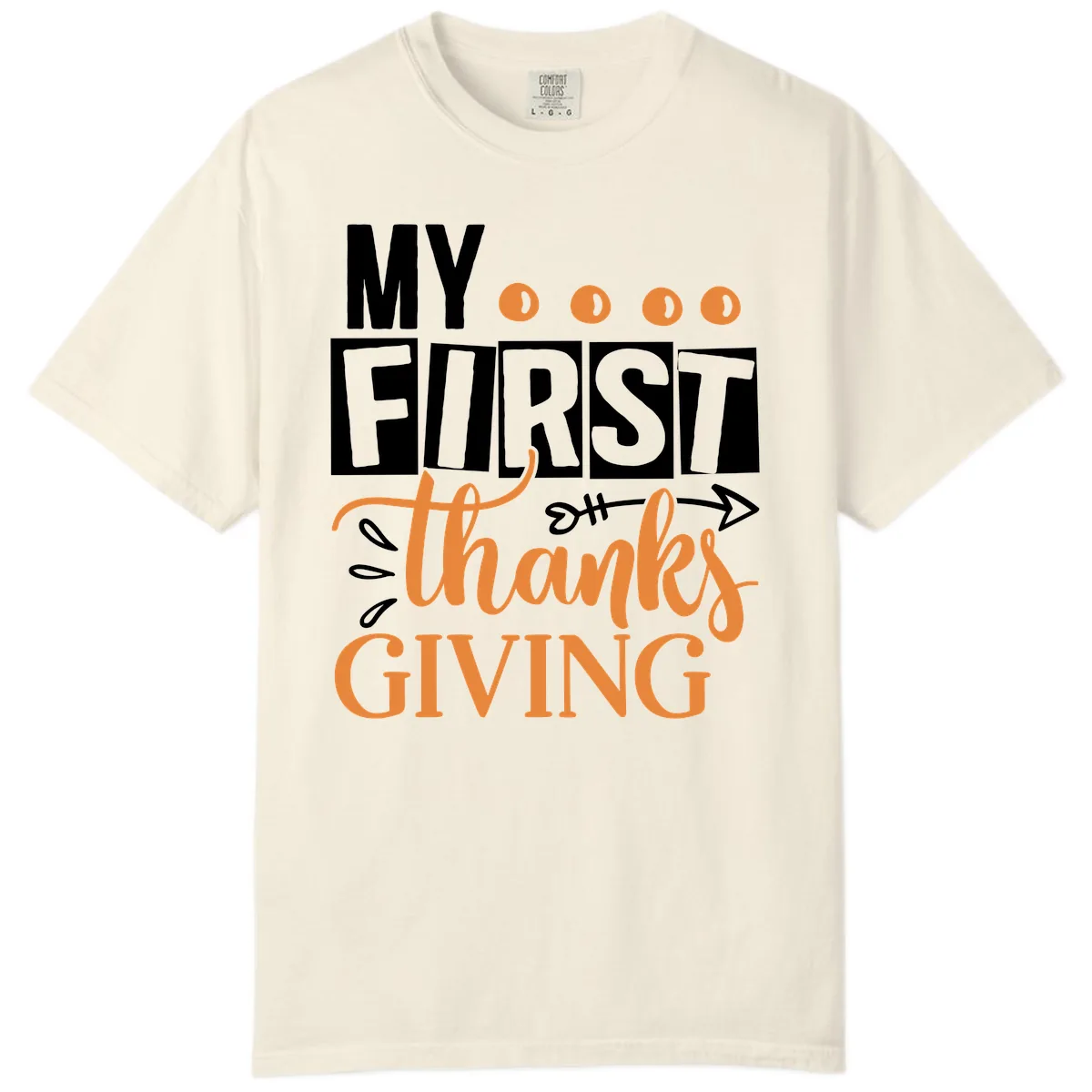 My First Thanksgiving Baby Design Comfort Color in Ivory