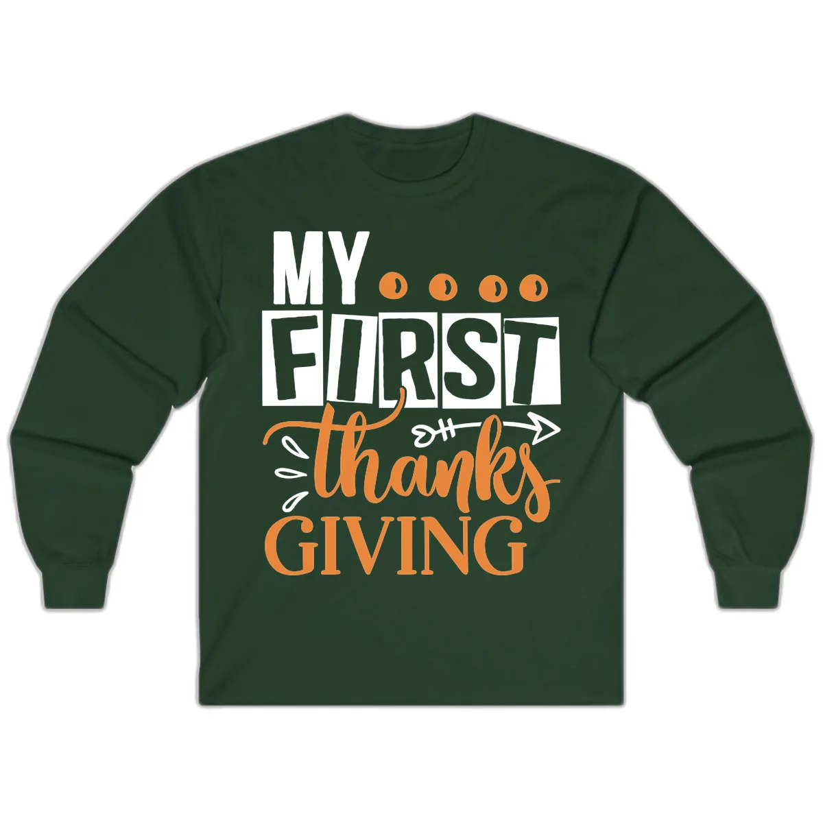 My First Thanksgiving Baby Design Long Sleeve in Forest Green