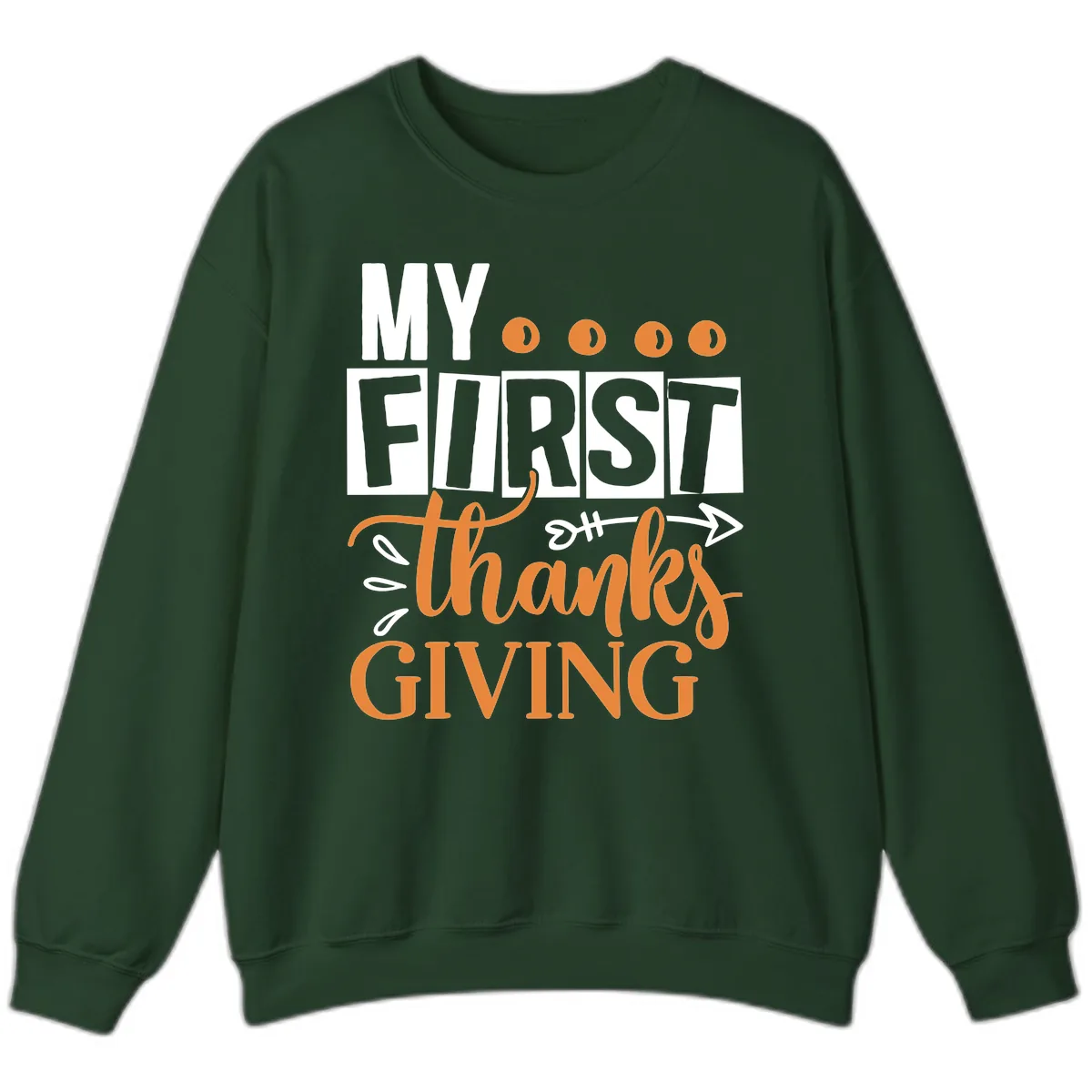 My First Thanksgiving Baby Design Sweatshirt in Forest Green