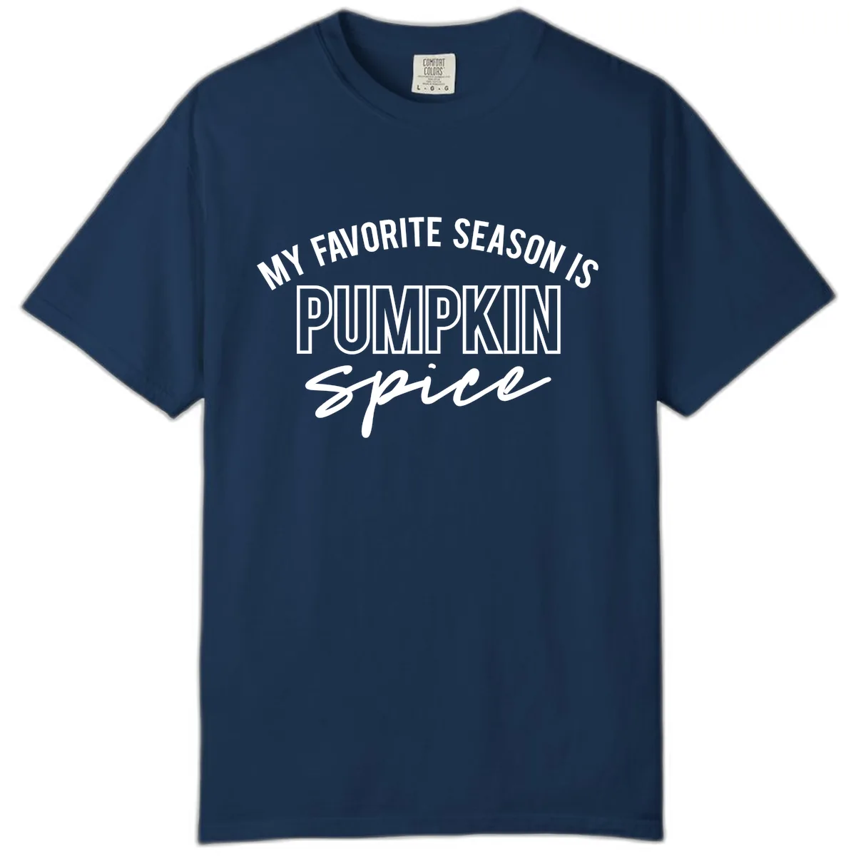 My Favorite Season Is Pumpkin Spice Comfort Color in Navy