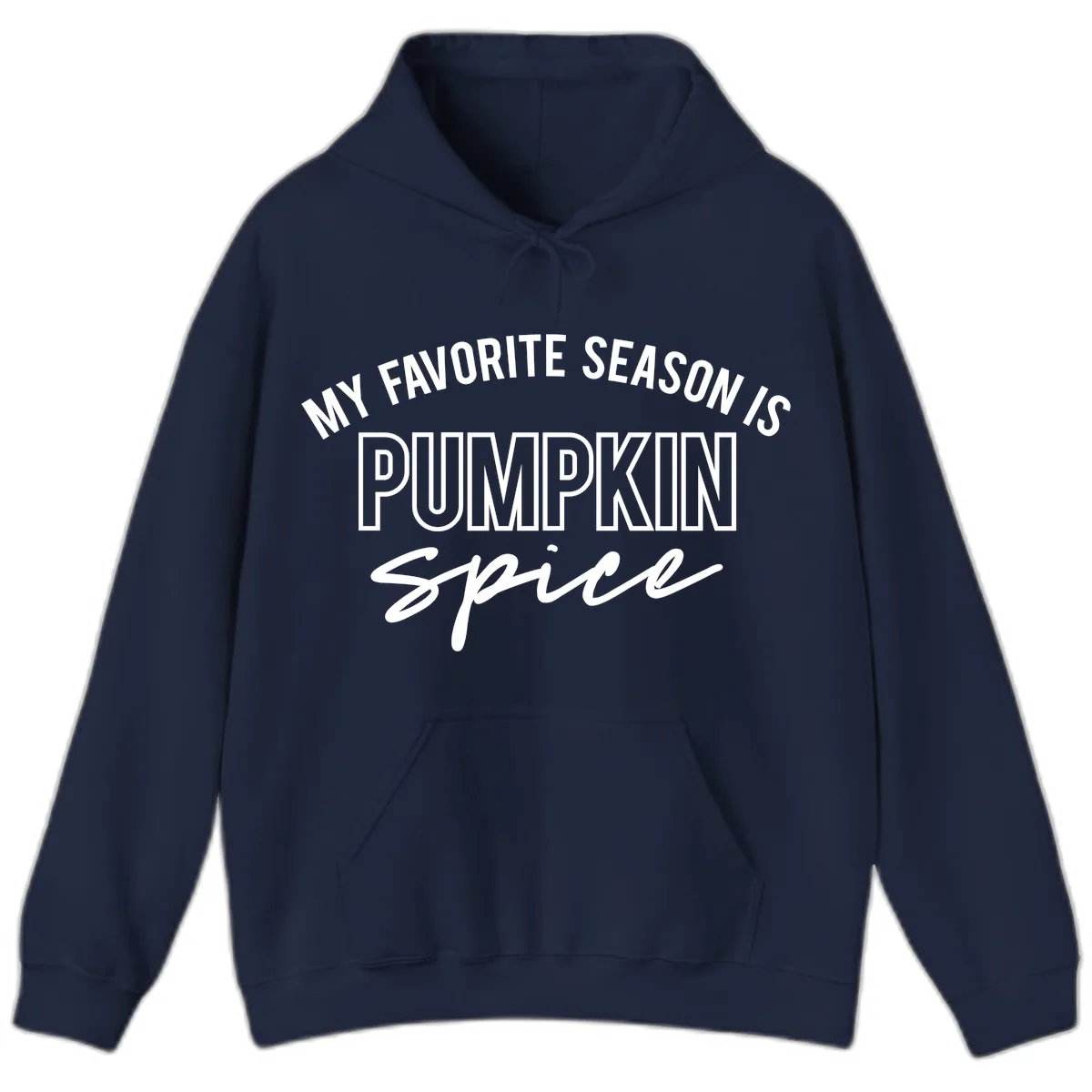My Favorite Season Is Pumpkin Spice Hoodie in Navy