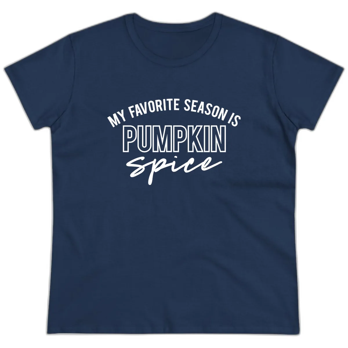 My Favorite Season Is Pumpkin Spice Ladies Tee in Navy