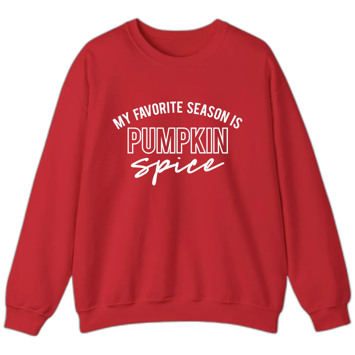 My Favorite Season Is Pumpkin Spice Sweatshirt in Red