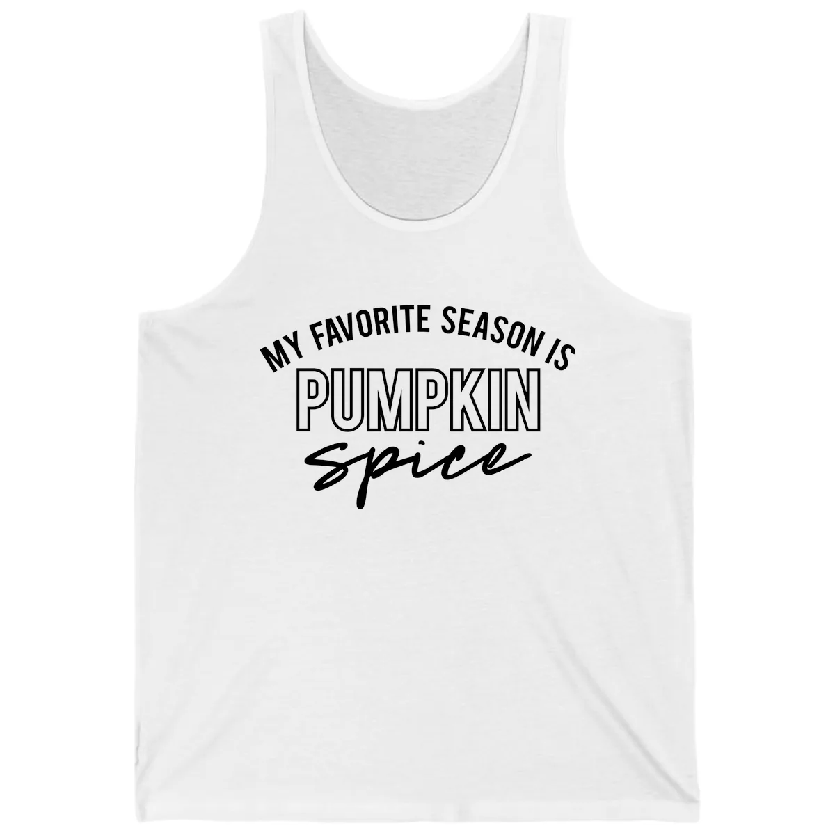 My Favorite Season Is Pumpkin Spice Tank in White