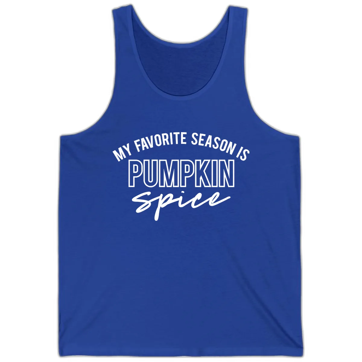 My Favorite Season Is Pumpkin Spice Tank in True Royal