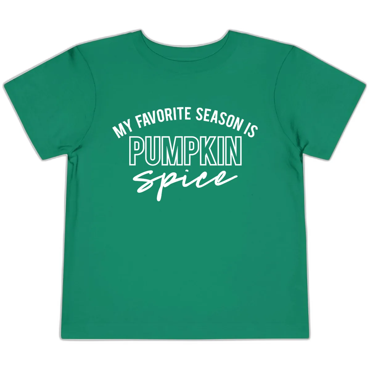 My Favorite Season Is Pumpkin Spice Toddler T-Shirt in Kelly