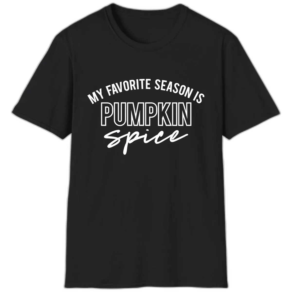My Favorite Season Is Pumpkin Spice T-Shirt in Black