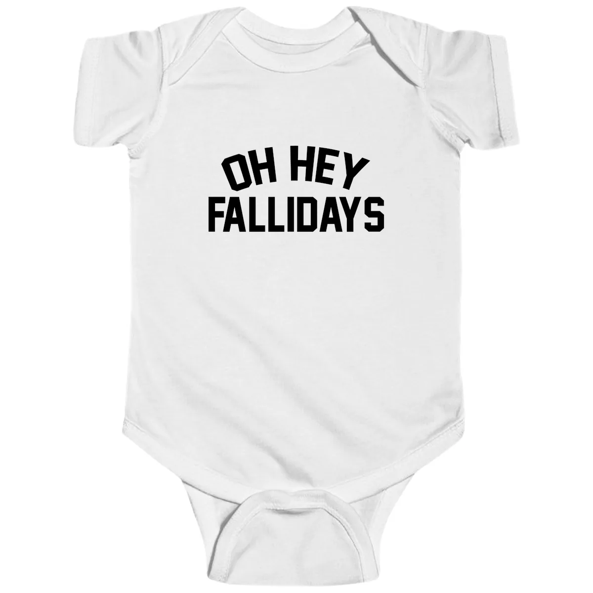 Oh Hey Fallidays Graphic Design Baby Onesie in White