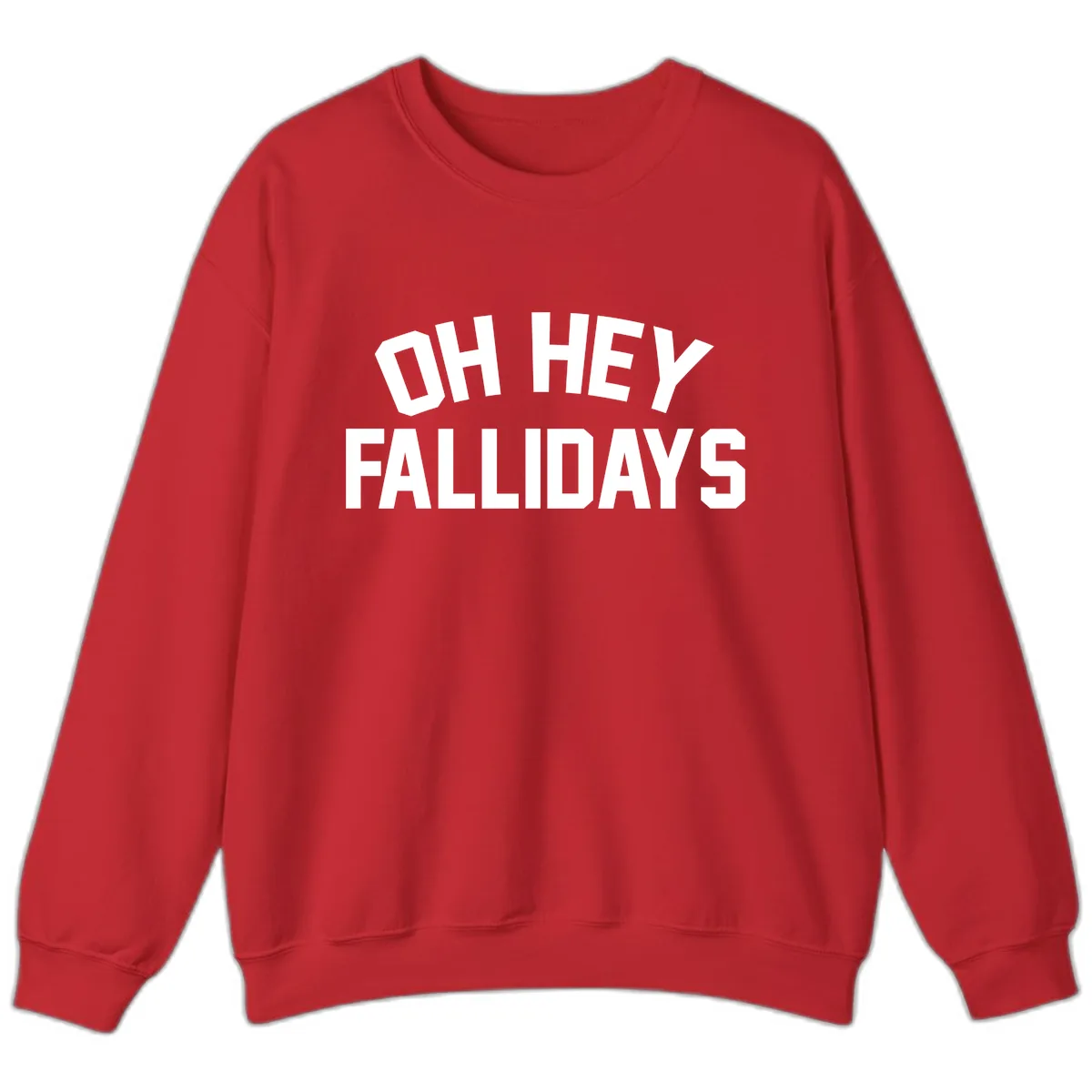 Oh Hey Fallidays Graphic Design Sweatshirt in Red