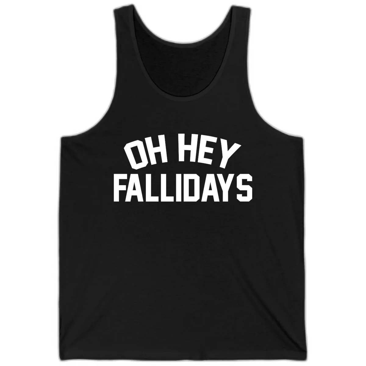 Oh Hey Fallidays Graphic Design Tank in Black