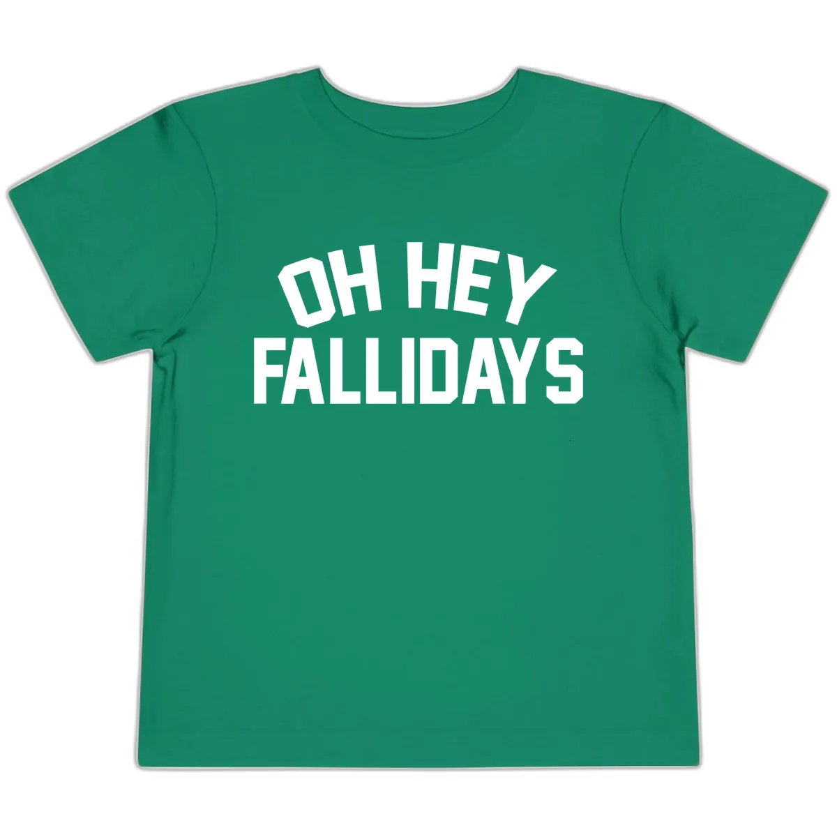 Oh Hey Fallidays Graphic Design Toddler T-Shirt in Kelly