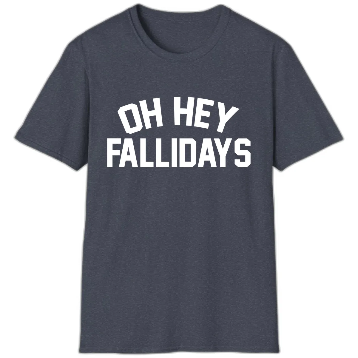 Oh Hey Fallidays Graphic Design T-Shirt in Heather Navy