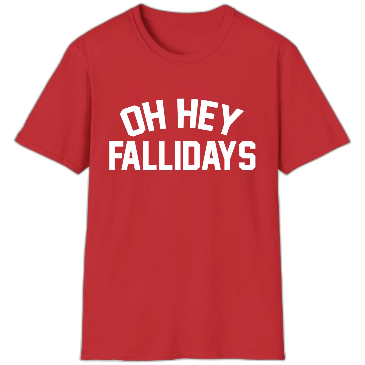 Oh Hey Fallidays Graphic Design T-Shirt in Red
