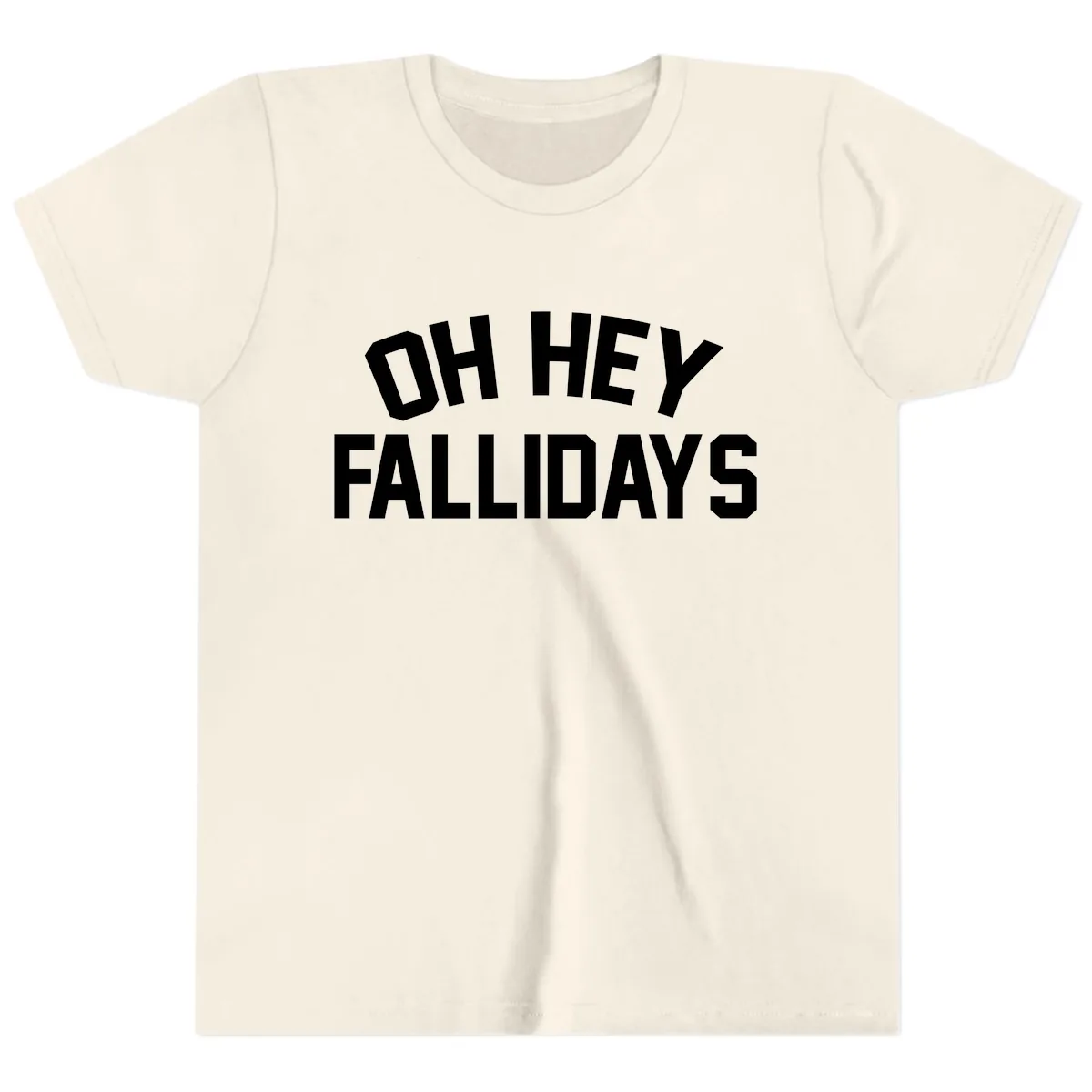 Oh Hey Fallidays Graphic Design Youth T-Shirt in Natural