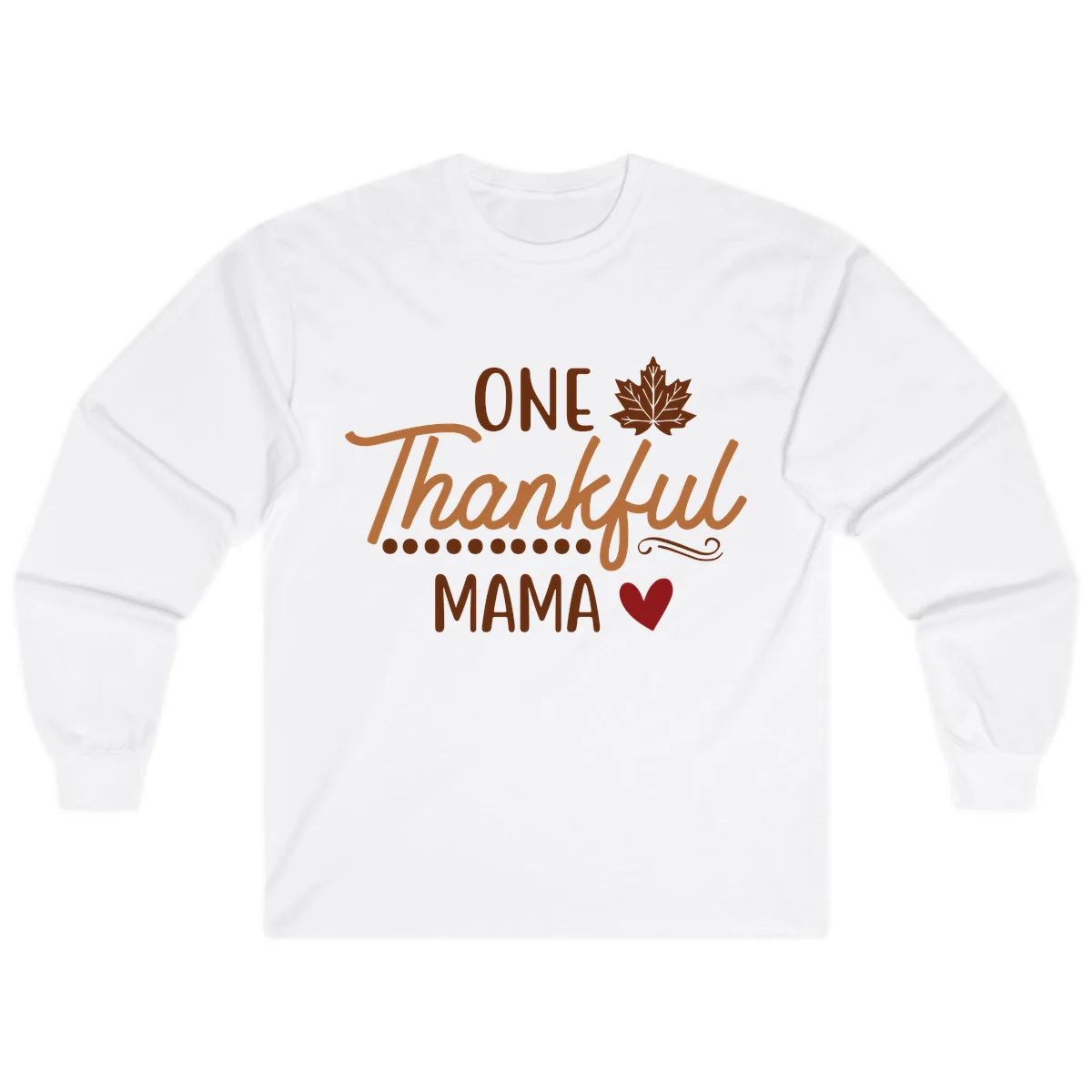 One Thankful Mama Thanksgiving Design Long Sleeve in White