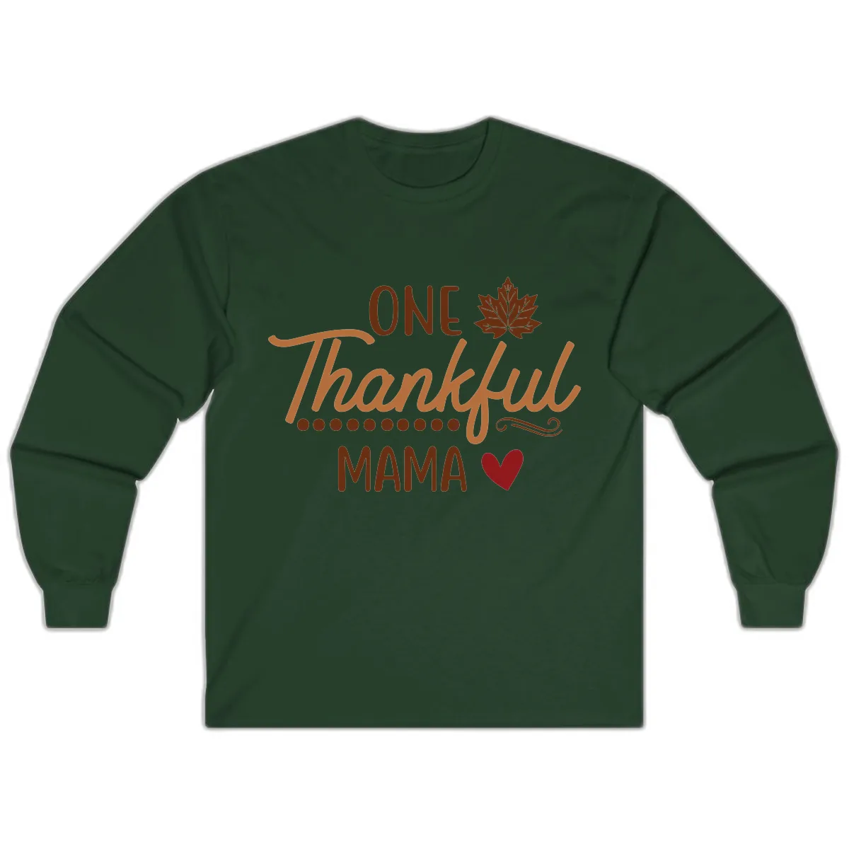 One Thankful Mama Thanksgiving Design Long Sleeve in Forest Green