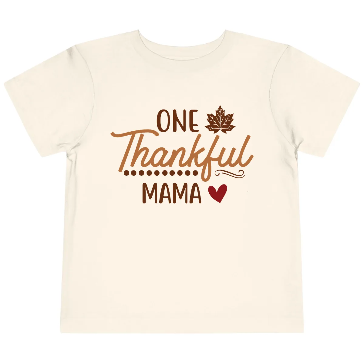 One Thankful Mama Thanksgiving Design Toddler T-Shirt in Natural