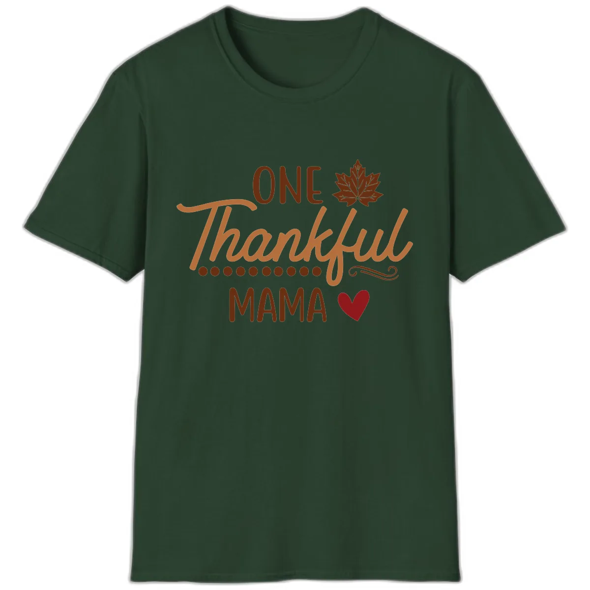 One Thankful Mama Thanksgiving Design T-Shirt in Forest Green