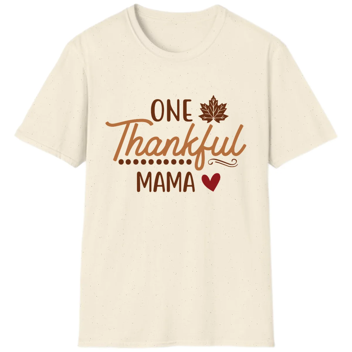One Thankful Mama Thanksgiving Design T-Shirt in Natural