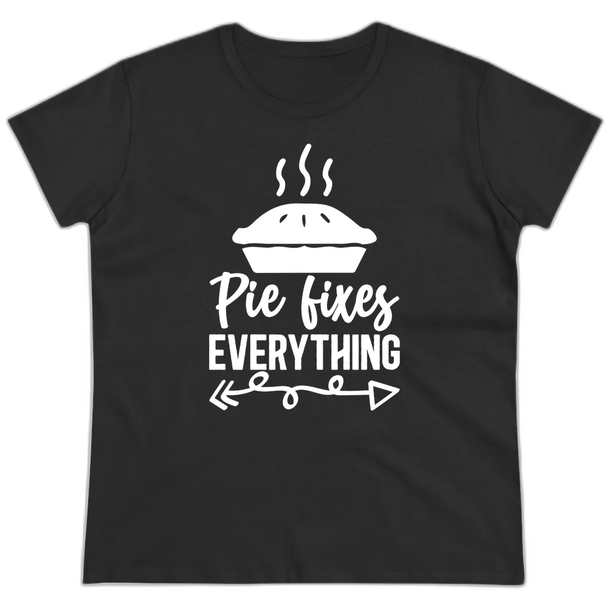Pie Fixes Everything Statement Piece Ladies Tee in Black