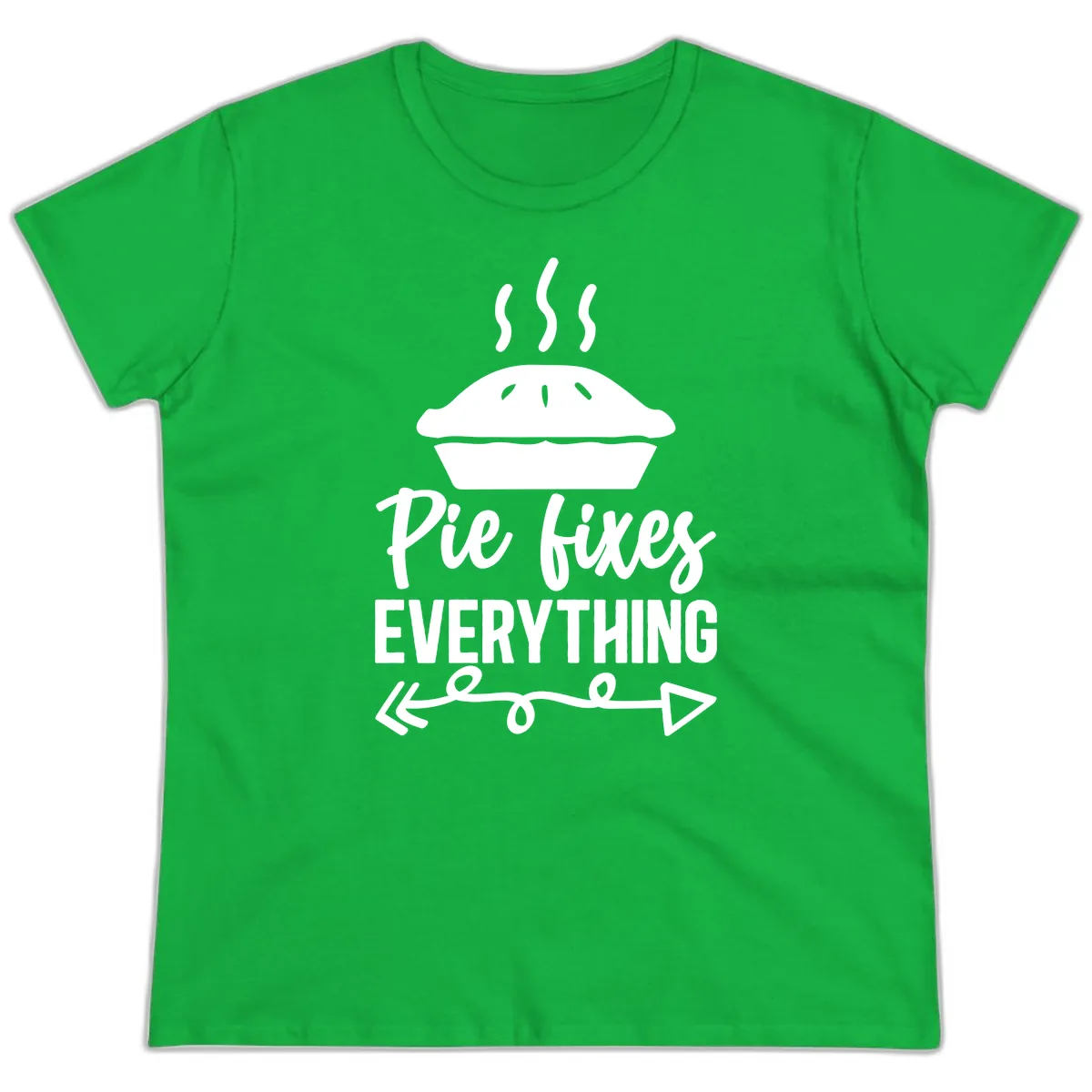 Pie Fixes Everything Statement Piece Ladies Tee in Irish Green