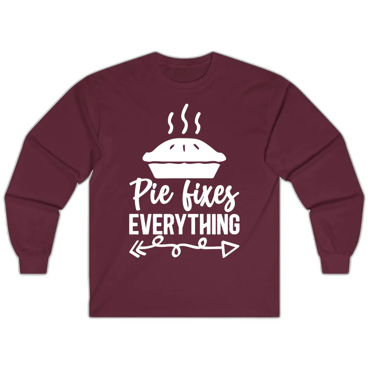 Pie Fixes Everything Statement Piece Long Sleeve in Maroon