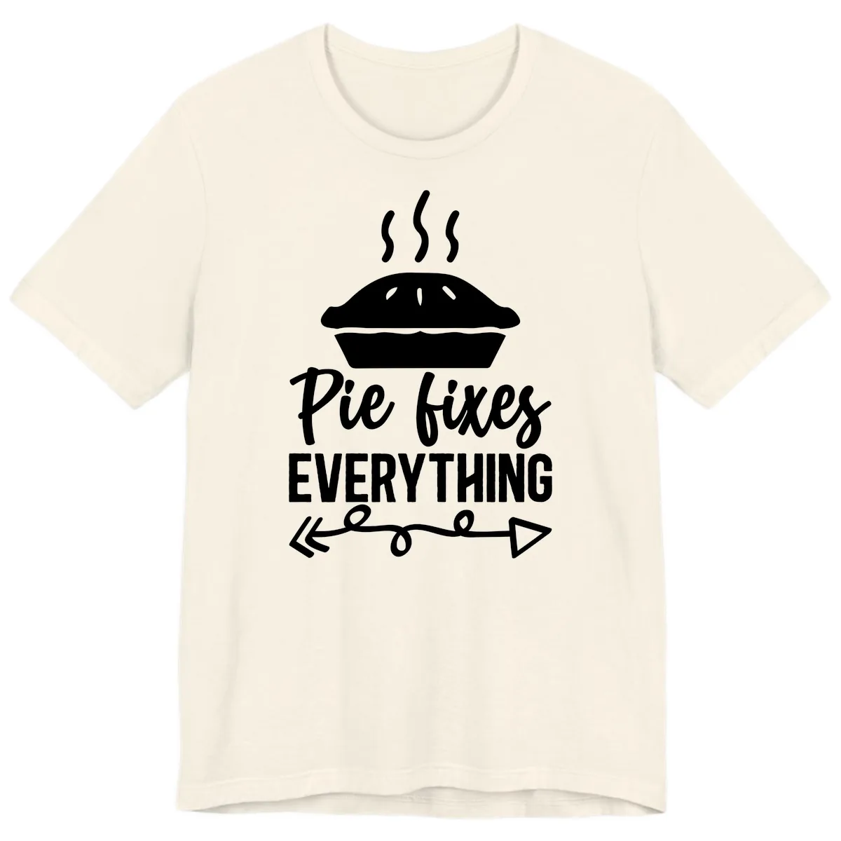 Pie Fixes Everything Statement Piece Premium T-Shirt in Natural
