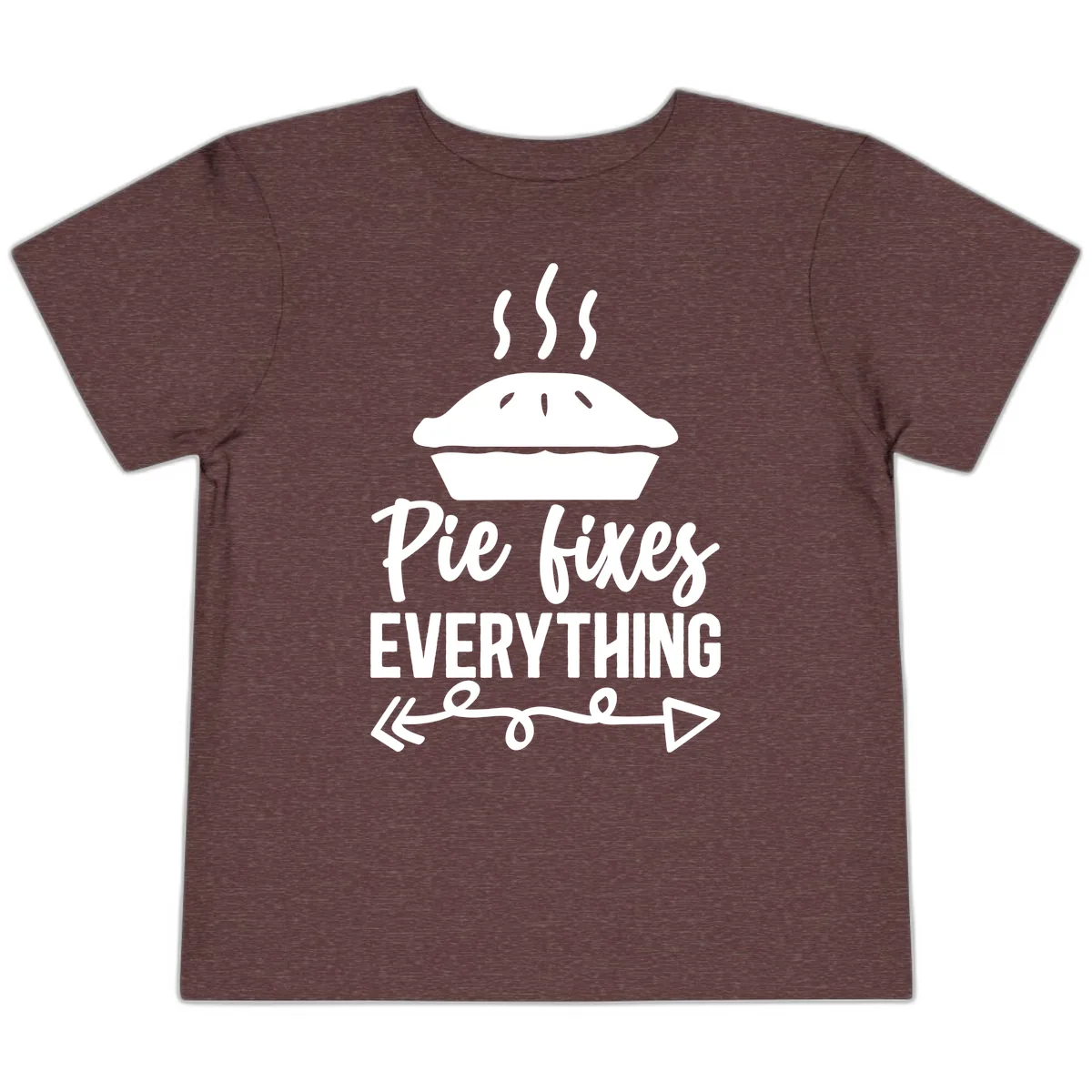 Pie Fixes Everything Statement Piece Toddler T-Shirt in Heather Maroon