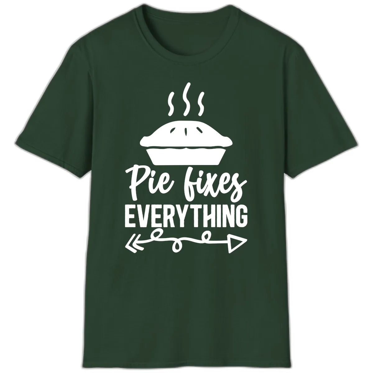 Pie Fixes Everything Statement Piece T-Shirt in Forest Green