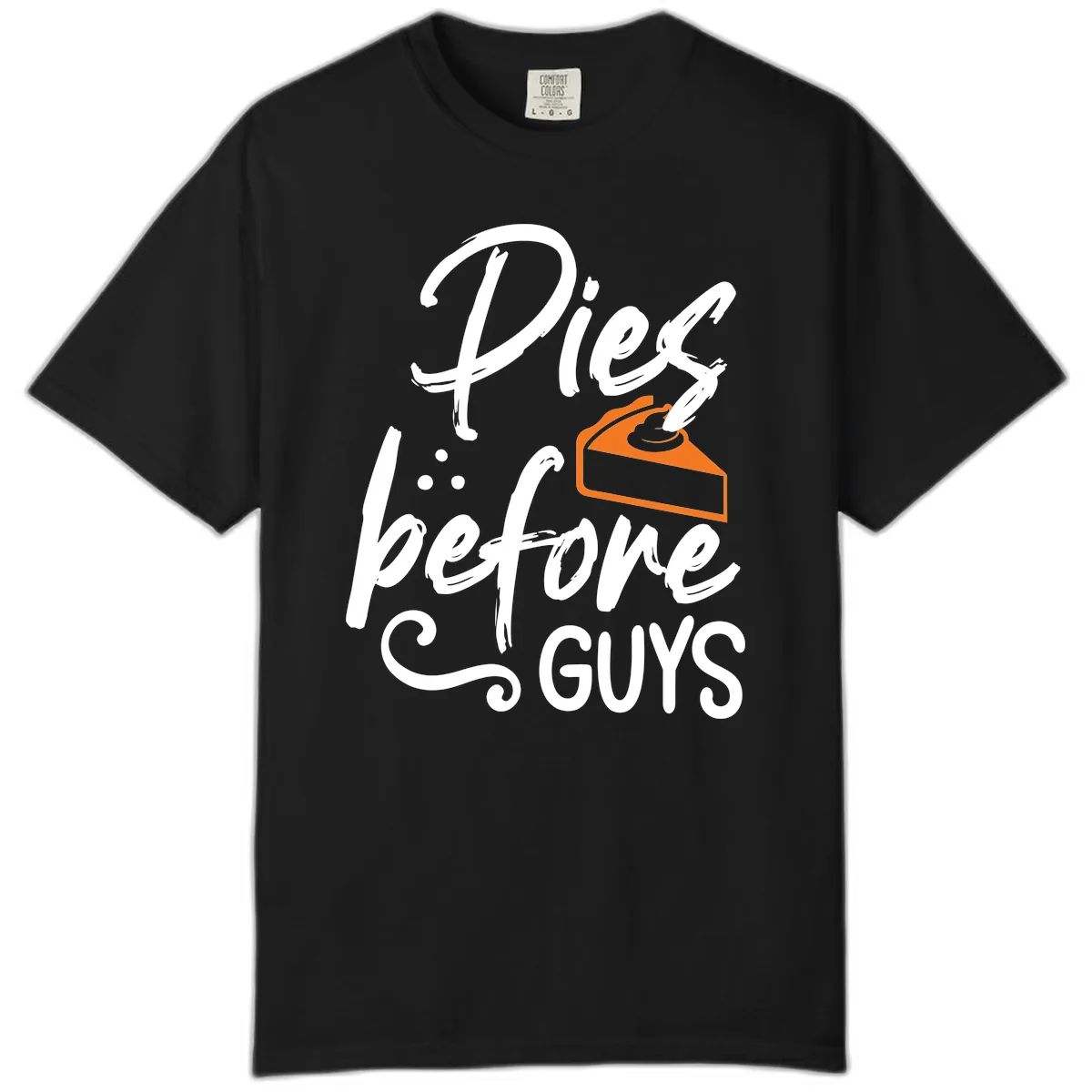 Pies Before Guys Typography Design Comfort Color in Black