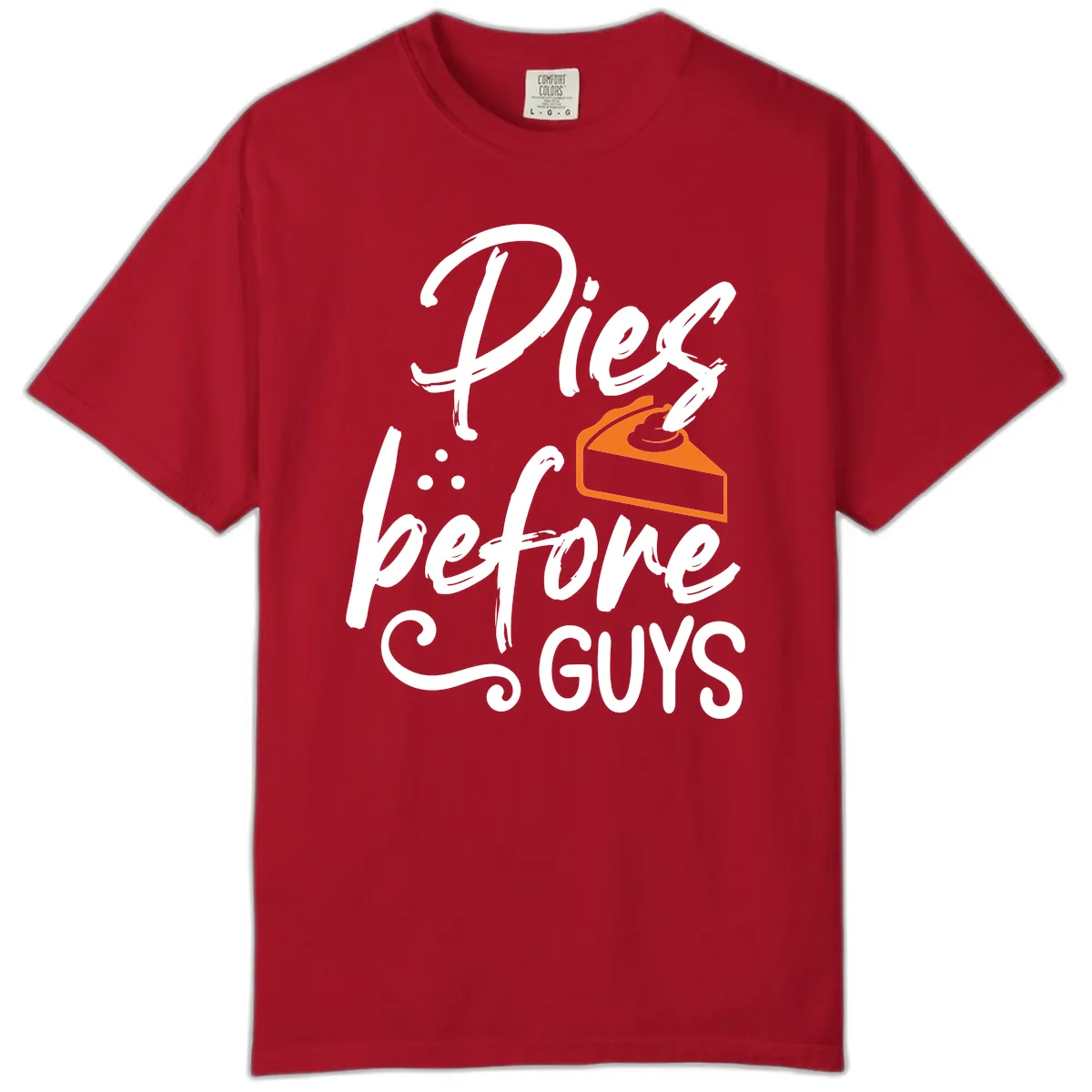 Pies Before Guys Typography Design Comfort Color in Red