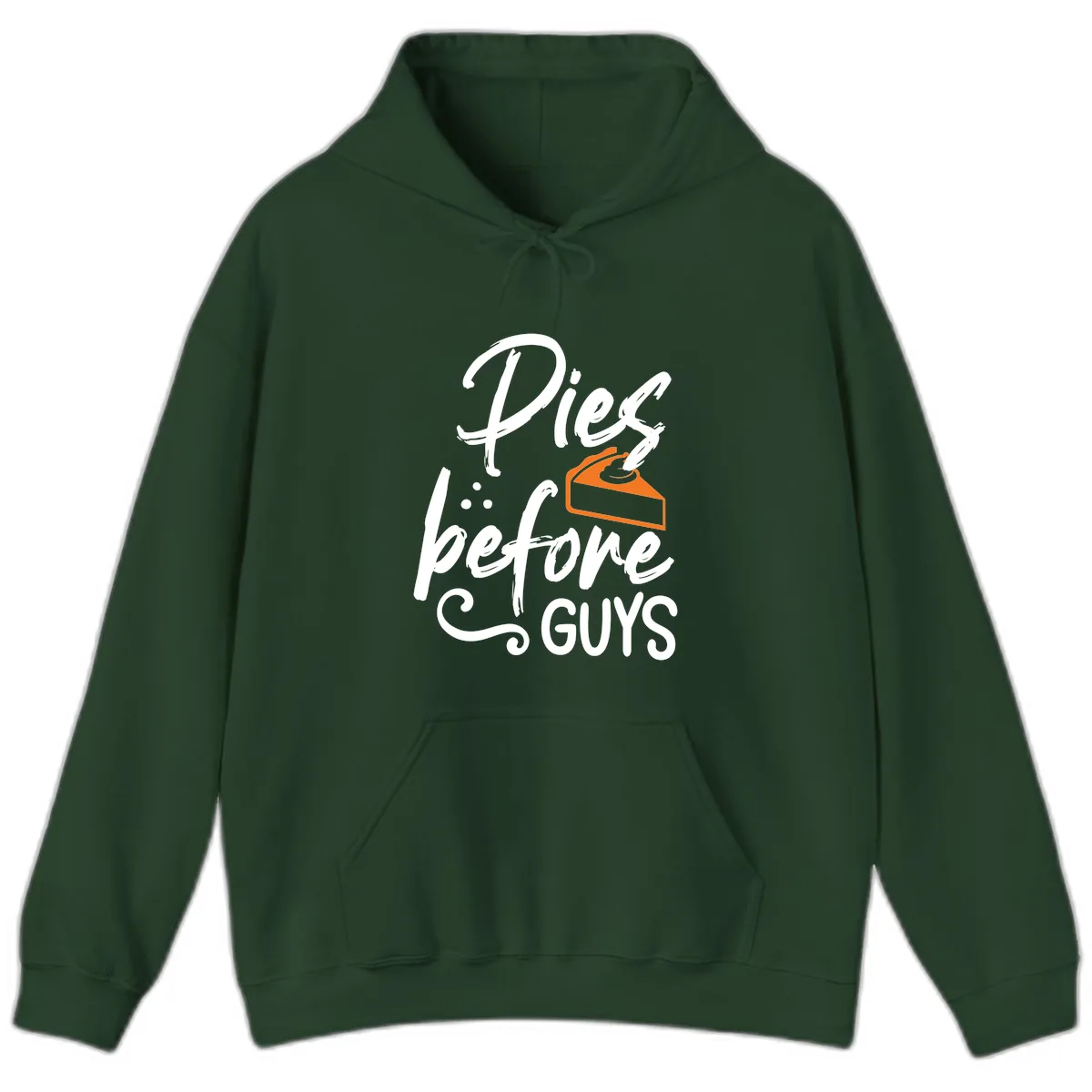 Pies Before Guys Typography Design Hoodie in Forest Green
