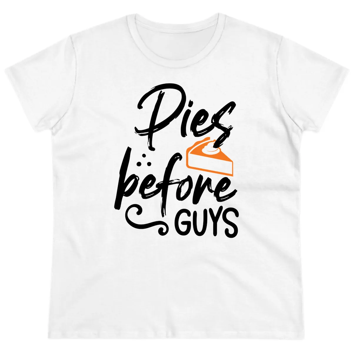 Pies Before Guys Typography Design Ladies Tee in White