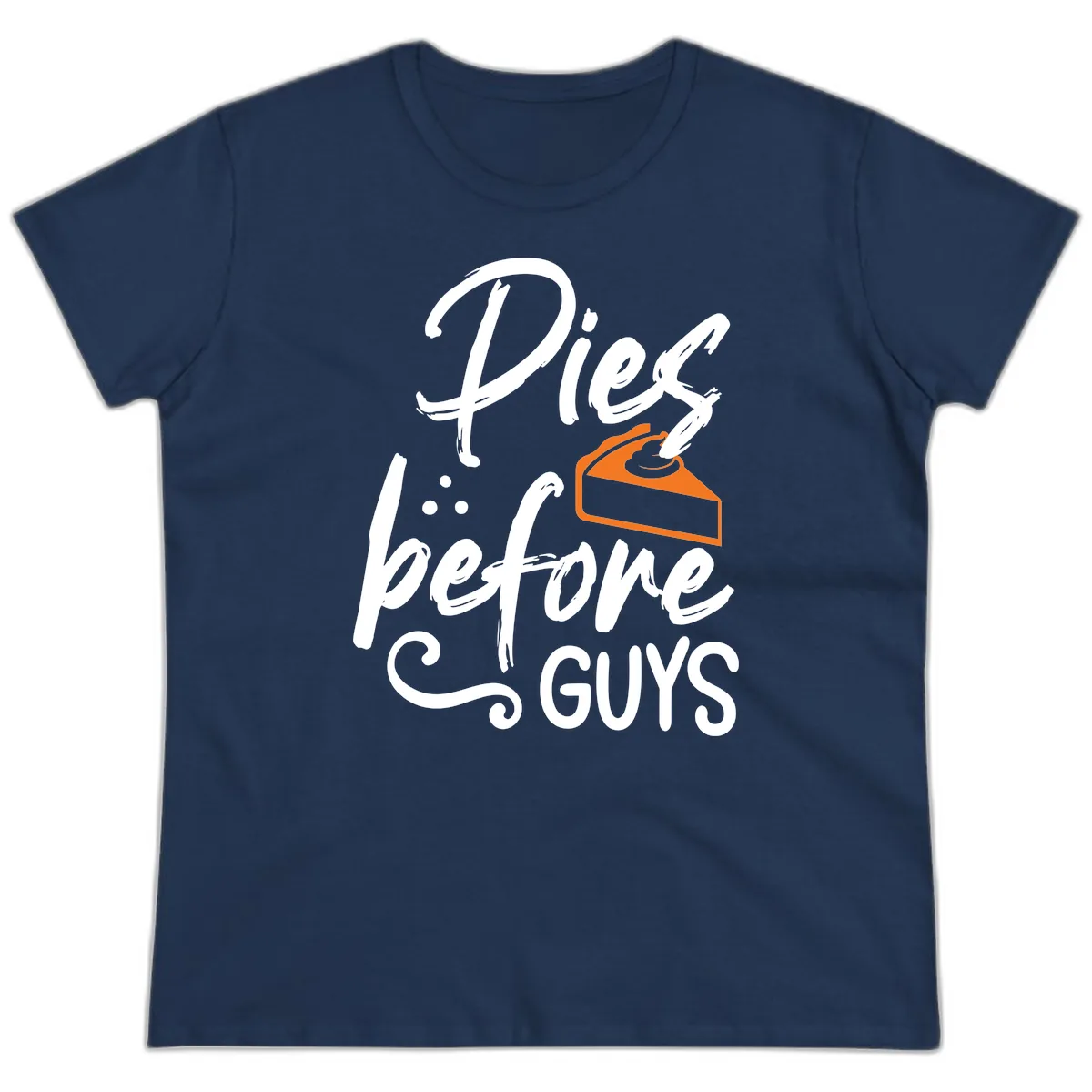 Pies Before Guys Typography Design Ladies Tee in Navy