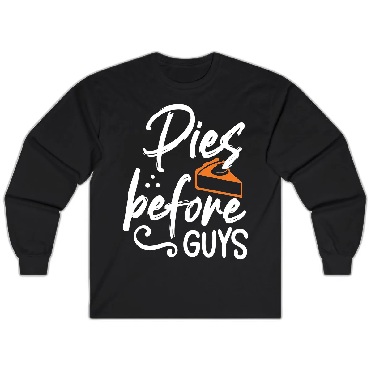 Pies Before Guys Typography Design Long Sleeve in Black